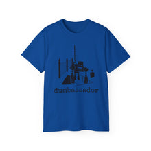 Load image into Gallery viewer, Dumbassador - Unisex Ultra Cotton Tee
