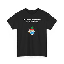 Load image into Gallery viewer, Cooler Twins - Lil Pudgys - Unisex Cotton T-Shirt
