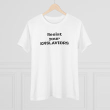 Load image into Gallery viewer, ENSLAVIORS - Women's Cotton Tee, Protest Shirt, Resistance Apparel, Social Justice Top, Feminist Statement T-Shirt
