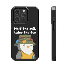Load image into Gallery viewer, Half the Evil - Pudgy Penguins - Tough Phone Cases
