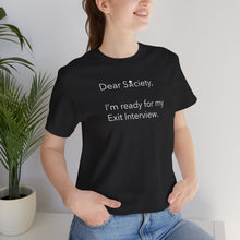 Load image into Gallery viewer, Dear Society - Unisex Jersey Short Sleeve Tee
