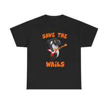 Load image into Gallery viewer, Save the Wails - Unisex Heavy Cotton Tee
