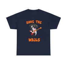 Load image into Gallery viewer, Save the Wails - Unisex Heavy Cotton Tee
