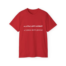 Load image into Gallery viewer, Dumbass Genius - Unisex Ultra Cotton Tee
