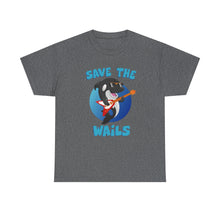 Load image into Gallery viewer, Save the Wails - Unisex Heavy Cotton Tee
