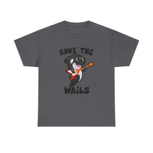 Load image into Gallery viewer, Save the Wails - Unisex Heavy Cotton Tee
