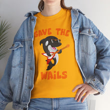 Load image into Gallery viewer, Save the Wails - Unisex Heavy Cotton Tee
