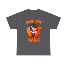 Load image into Gallery viewer, Save the Wails - Unisex Heavy Cotton Tee
