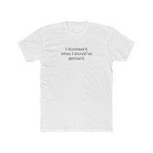 Load image into Gallery viewer, Mistakes Were Made - Unisex Cotton Crew Tee
