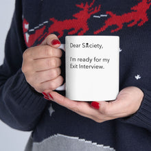 Load image into Gallery viewer, Exit Interview - Ceramic Mug
