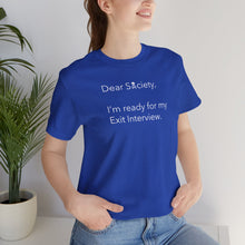 Load image into Gallery viewer, Dear Society - Unisex Jersey Short Sleeve Tee
