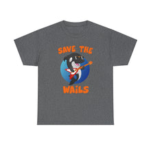 Load image into Gallery viewer, Save the Wails - Unisex Heavy Cotton Tee
