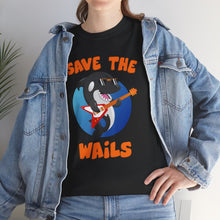 Load image into Gallery viewer, Save the Wails - Unisex Heavy Cotton Tee
