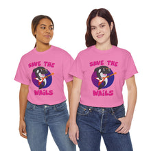 Load image into Gallery viewer, Save the Wails - Unisex Heavy Cotton Tee
