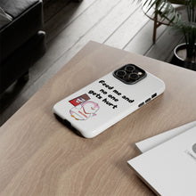 Load image into Gallery viewer, Cute but Hungry - Lil Pudgys - Custom Phone Cases
