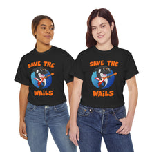 Load image into Gallery viewer, Save the Wails - Unisex Heavy Cotton Tee

