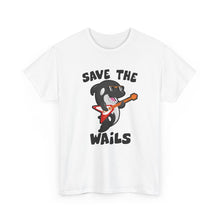 Load image into Gallery viewer, Save the Wails - Unisex Heavy Cotton Tee

