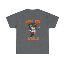 Load image into Gallery viewer, Save the Wails - Unisex Heavy Cotton Tee

