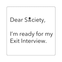 Load image into Gallery viewer, Exit Interview - Bumper Sticker
