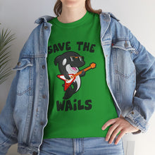 Load image into Gallery viewer, Save the Wails - Unisex Heavy Cotton Tee
