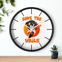 Load image into Gallery viewer, Save the Wails - Wall clock
