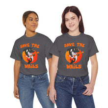 Load image into Gallery viewer, Save the Wails - Unisex Heavy Cotton Tee
