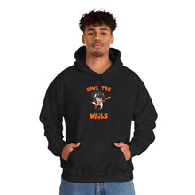 Load image into Gallery viewer, Save the Wails - Unisex Heavy Blend Hooded Sweatshirt
