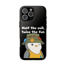 Load image into Gallery viewer, Half the Evil - Pudgy Penguins - Tough Phone Cases
