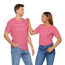 Load image into Gallery viewer, Dear Society - Unisex Jersey Short Sleeve Tee
