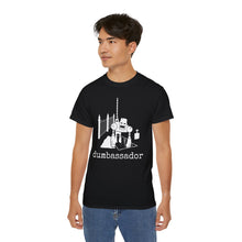 Load image into Gallery viewer, Dumbassador - Unisex Ultra Cotton Tee
