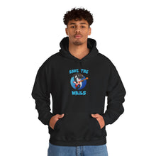 Load image into Gallery viewer, Save the Wails - Unisex Heavy Blend Hooded Sweatshirt
