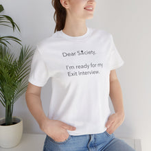 Load image into Gallery viewer, Dear Society - Unisex Jersey Short Sleeve Tee
