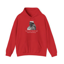 Load image into Gallery viewer, You're Right - Unisex Heavy Blend™ Hooded Sweatshirt
