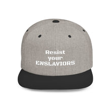 Load image into Gallery viewer, ENSLAVIORS - Stylish Resistance Flat Bill Snapback Hat, Trendy Cap for Activists, Streetwear for Everyday Wear, Gift for Protesters, Statement Accessory
