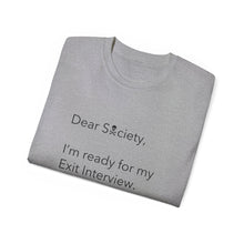 Load image into Gallery viewer, Dear Society - Unisex Ultra Cotton Tee
